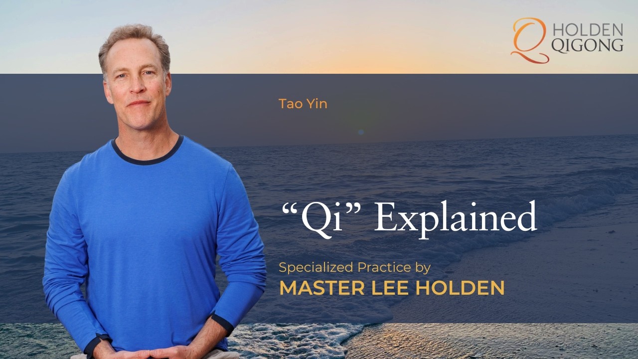 What is Qi (Chi)? Master Qi Gong Teacher Explains