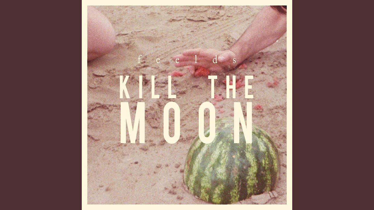 Kill the Moon