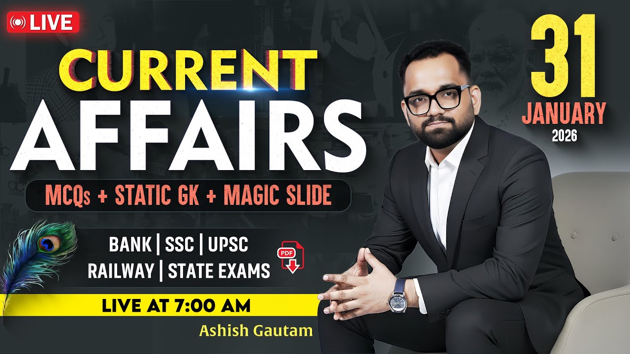 31 January 2026 | Current Affairs Today | Daily Current Affairs | By Ashish Gautam