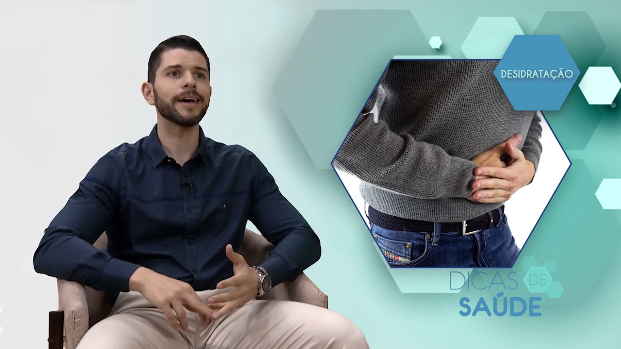 DESIDRATAÇÃO | Dicas de Saúde: Dr. Matheus Villela
