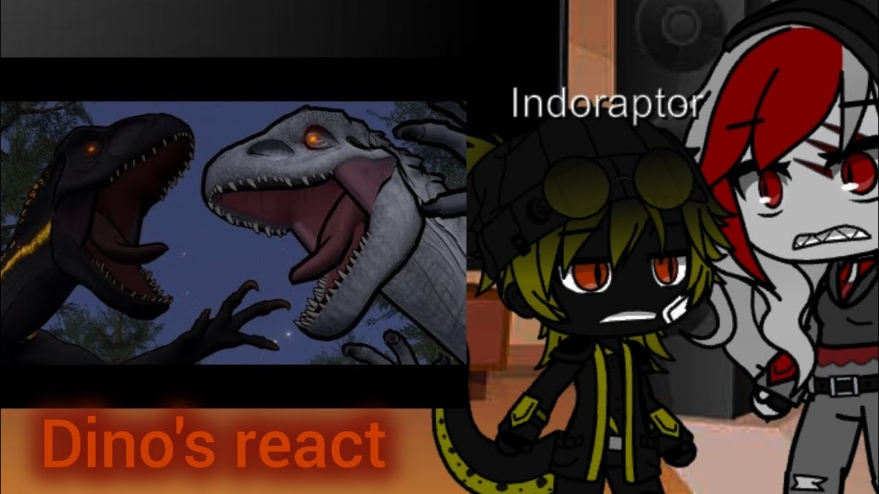 Dino's React to Indoraptor VS Indominus Rex)