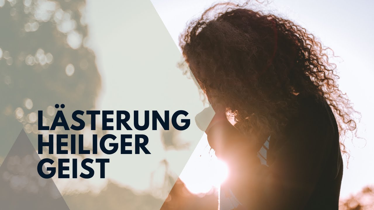 Den Heiligen Geist lästern - heute noch möglich?