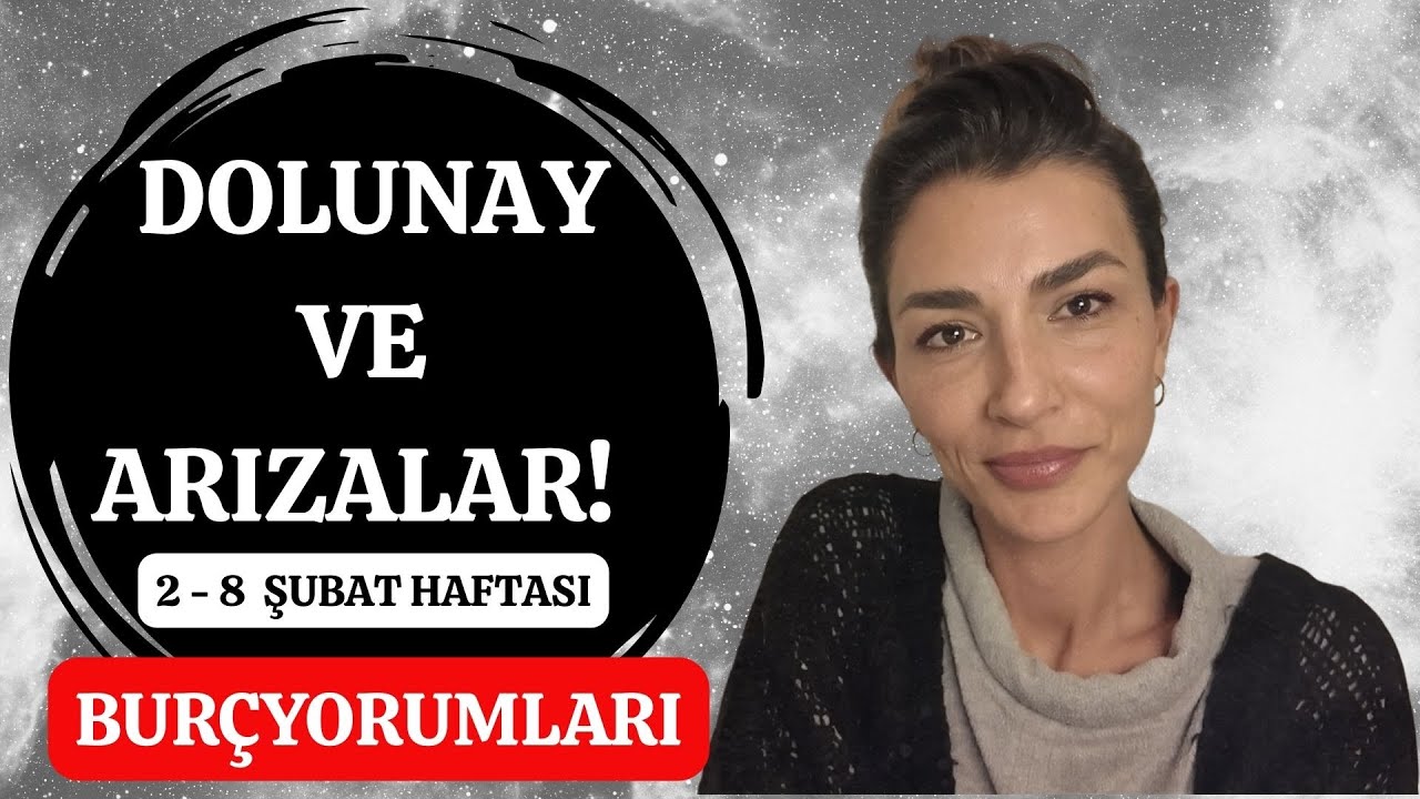 ASLAN DOLUNAYI VE ARIZALAR! / 2 - 8 Şubat Haftalık Burç Yorumları