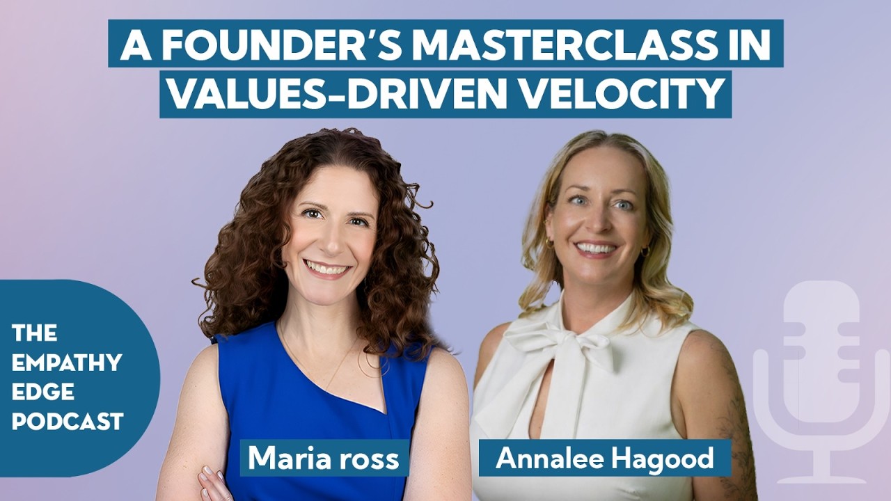 A Founder’s Masterclass in Values-Driven Velocity | Annalee Hagood-Earl | The Empathy Edge