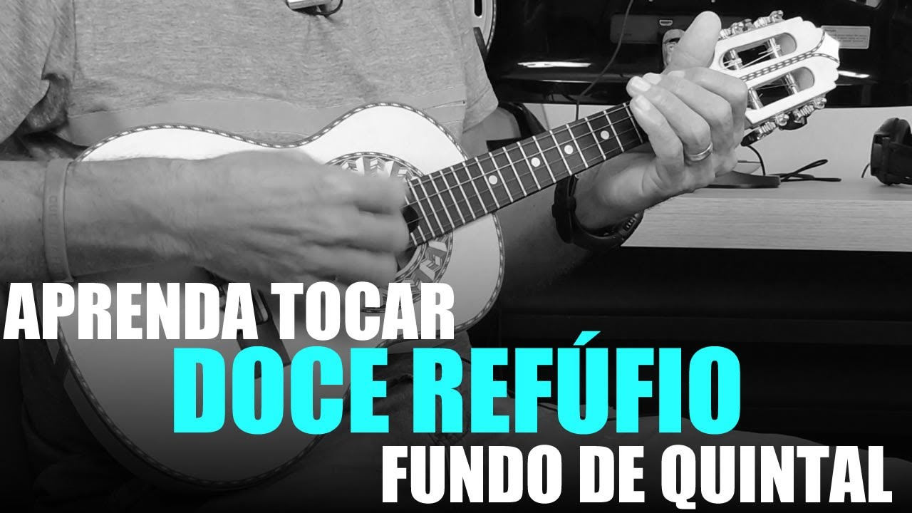 Aprenda Tocar a Música Doce Refúgio (Fundo de Quintal) no Cavaquinho | Professor Damiro