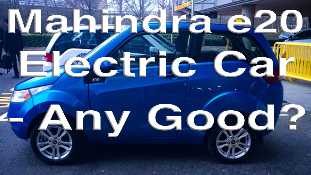 Mahindra e20 Electric Car - Any Good?
