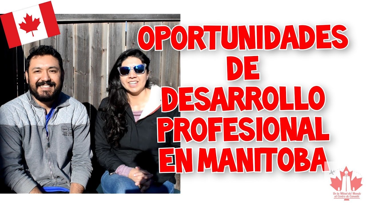 Manitoba ¿La mejor opción? Video respuesta - Desarrollo profesional ¿Es Manitoba netamente agrícola?
