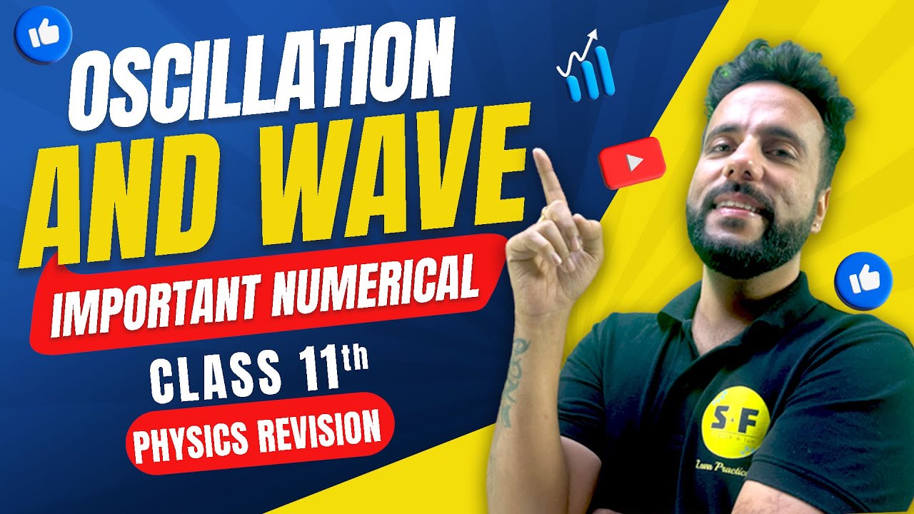 Important Numerical of Oscillation and Wave Physics | Class 11 Physics Final Revision with Ashu Sir