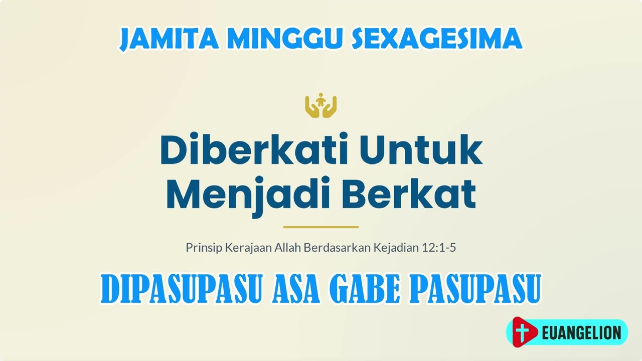 JAMITA MINGGU KEJADIAN 12:1-5 DIBERKATI UNTUK MENJADI BERKAT