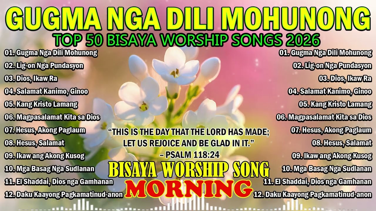 Morning Bisaya Worship Songs| Peaceful Cebuano Christian Worship Playlist to Start Your Day with God