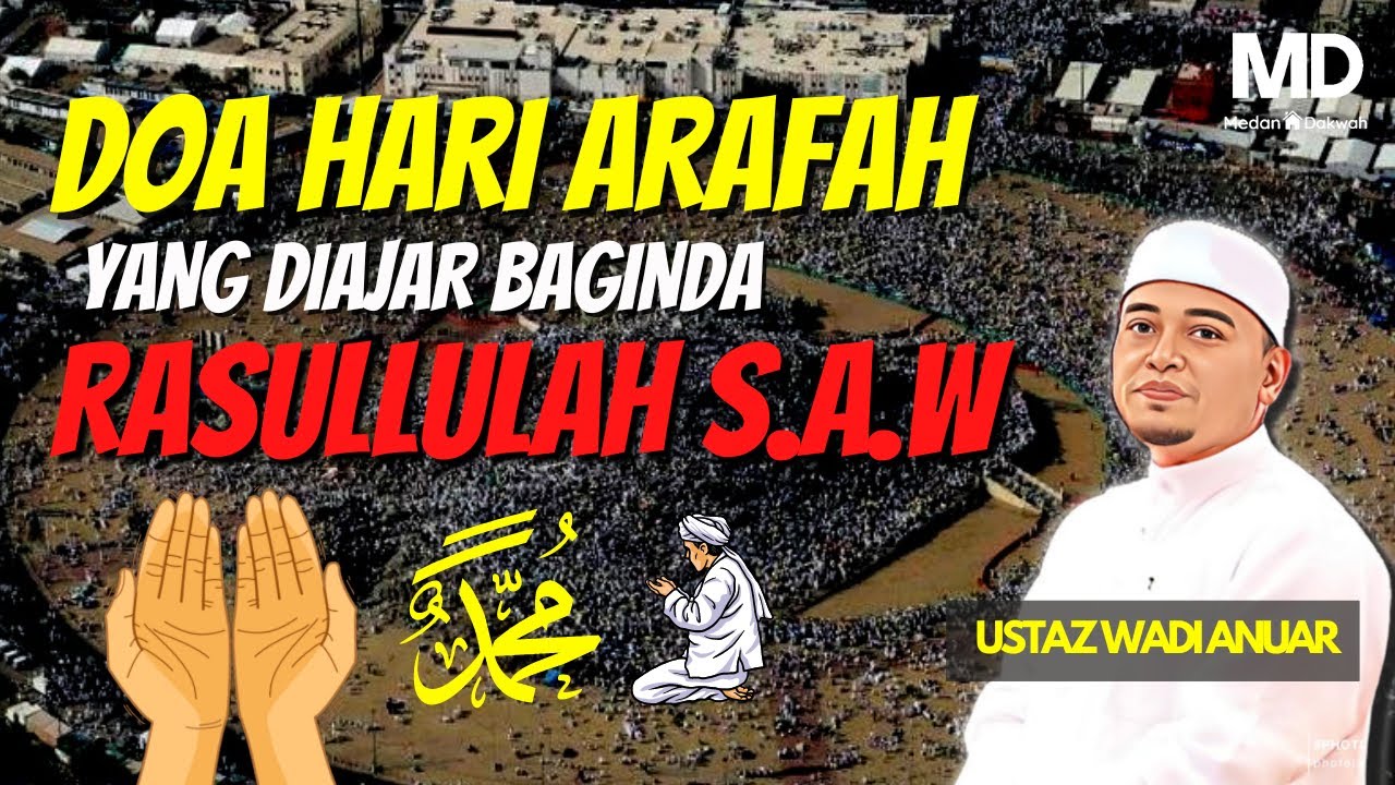 DOA PADA HARI ARAFAH YANG DIAJARKAN OLEH RASULULLAH | USTAD WADI ANNUAR #arafah #mecca
