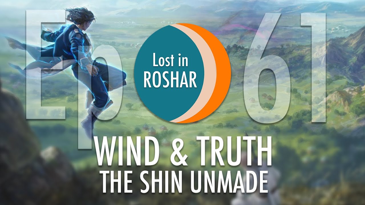 The Shin Unmade | WAT 27-28 | Lost in Roshar Ep. 61