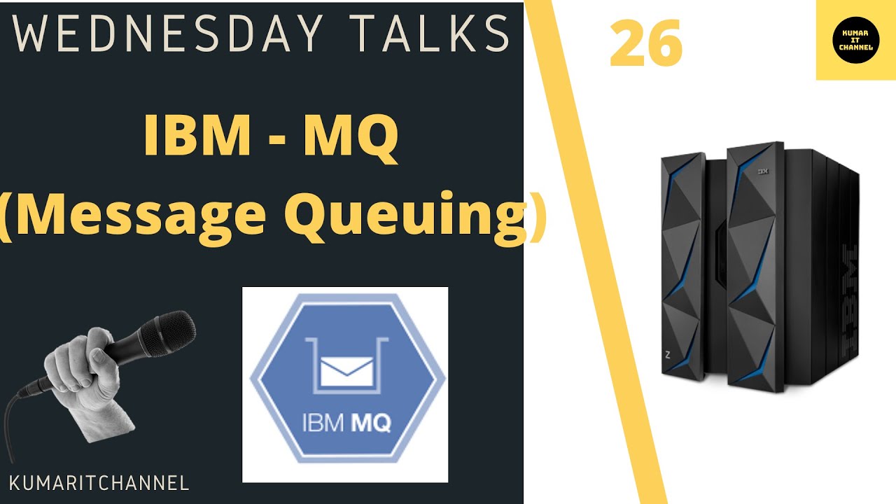 Wednesday Talks IBM MQ #26