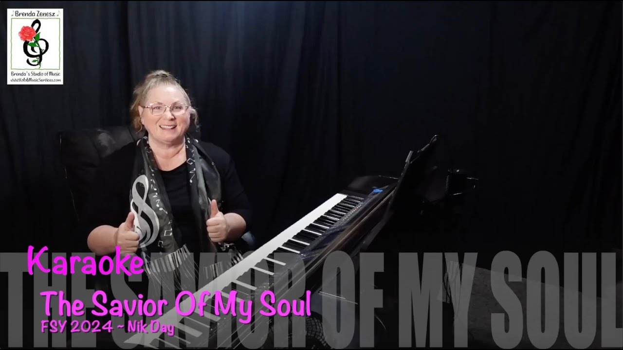 The Savior Of My Soul (FSY 2024) - Nik Day - Piano Karaoke with Brenda