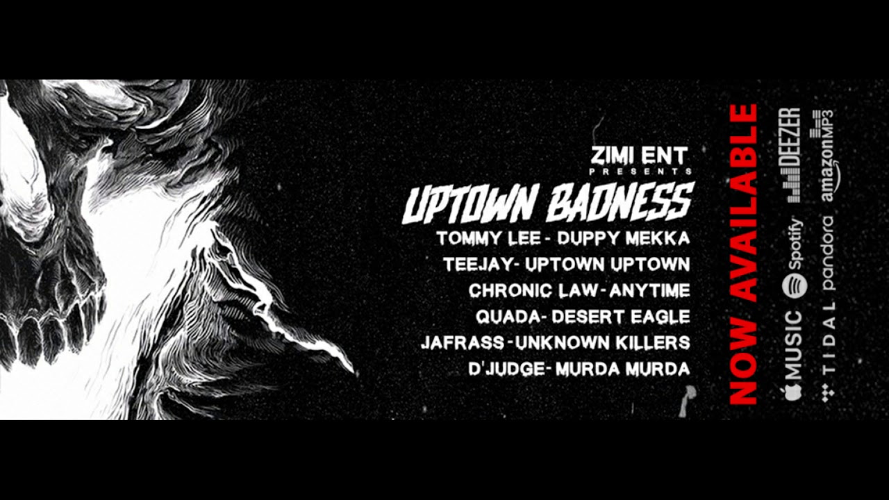 UpTown Badness Riddim Mix (2019) Tommy Lee,Chronic Law,Teejay,Quada & More (Zimi Ent) Mix by djeasy
