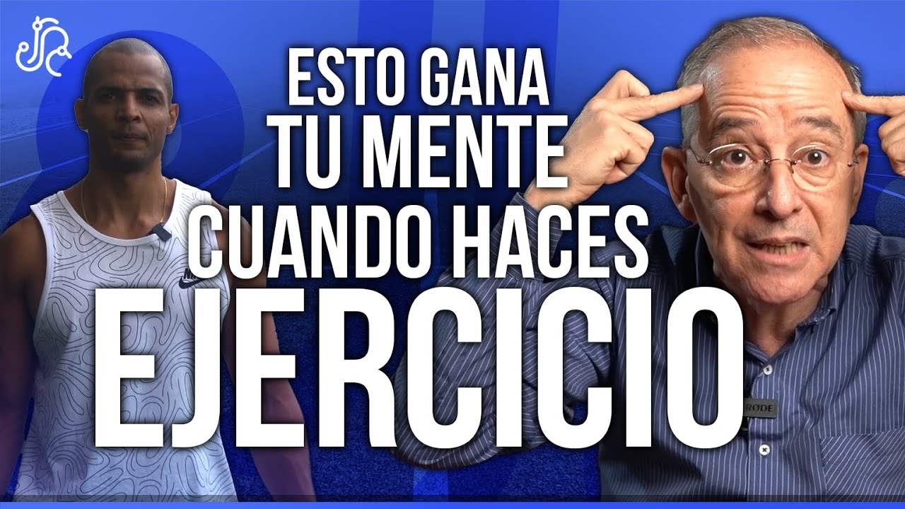 Esto Gana La Mente Cuando Haces Ejercicio - Oswaldo Restrepo RSC