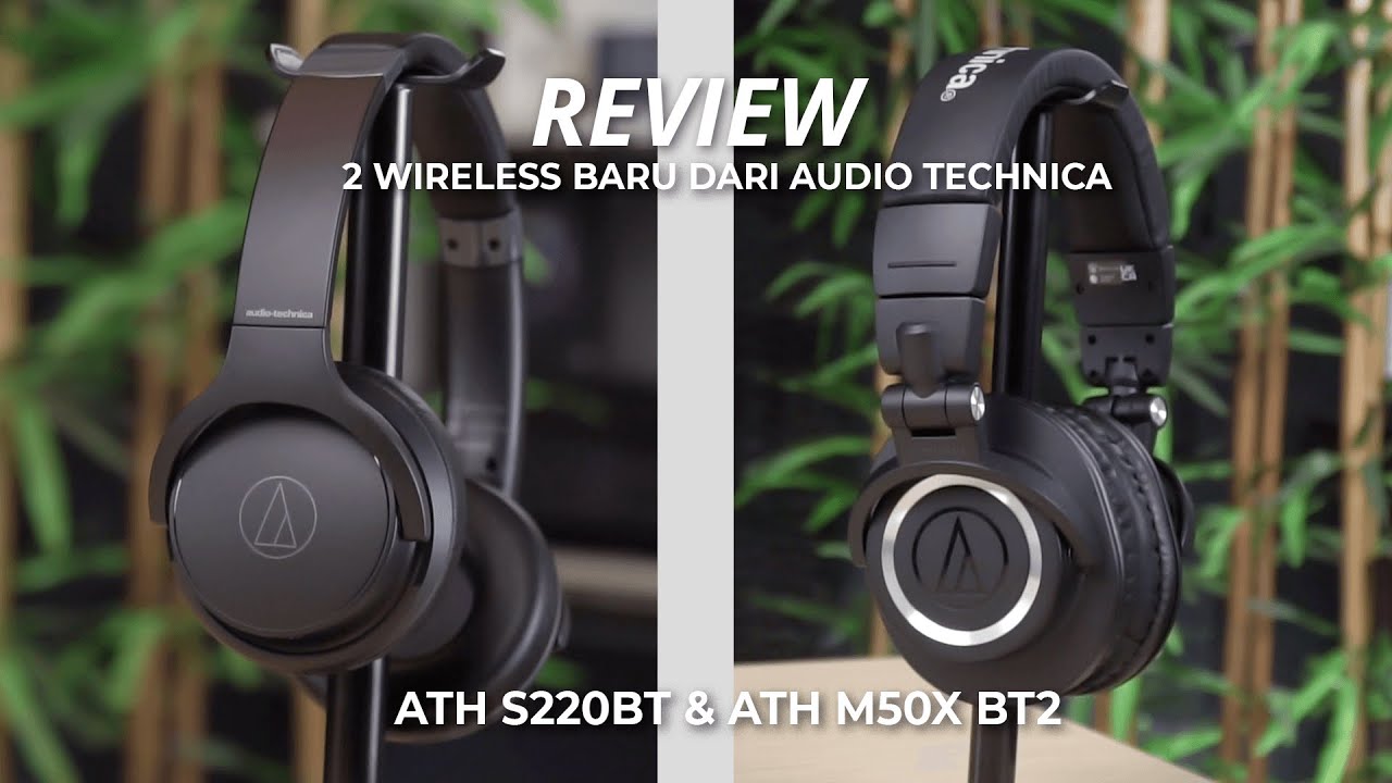 2 Headphone Wireless Audio Technica Terbaru - Mana Pilihan Terbaik?