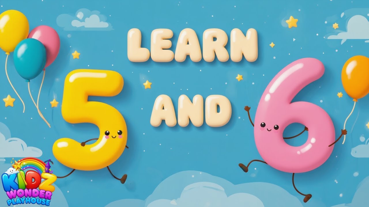 Counting Numbers 5 and 6 for Kids | Fun Counting & Learning | Learn Counting 1-10 🎉