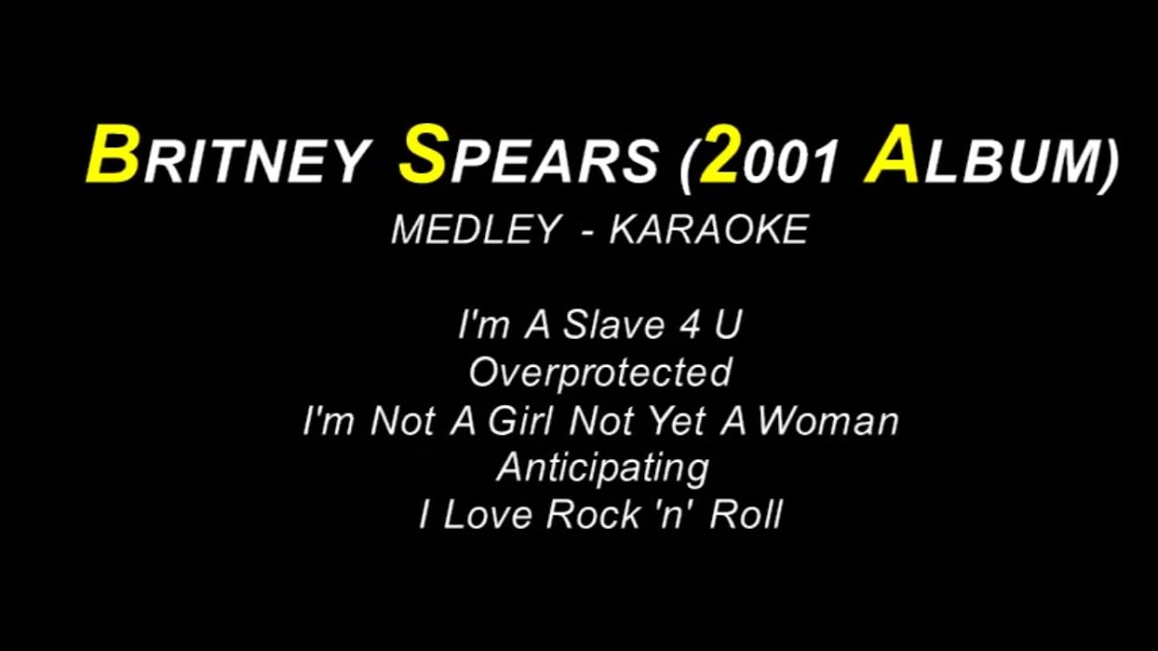 Britney Spears 2001 Album (MEDLEY KARAOKE)