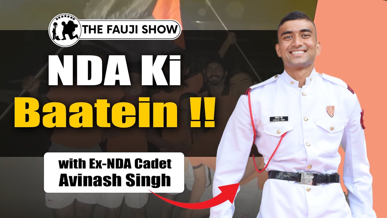 Life and Times at National Defence Academy!! ft Ex-NDA Cadet Avinash Singh Ep-271