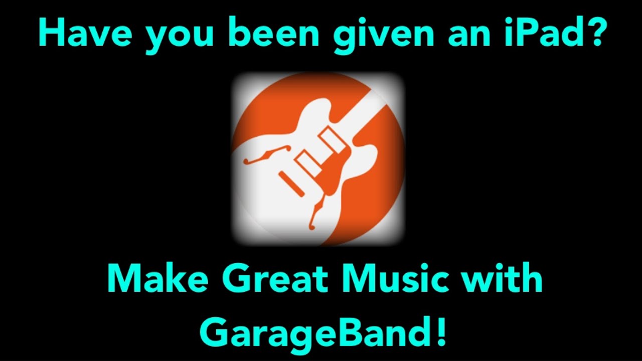 Have you been given an iPad? Make great music with GarageBand!