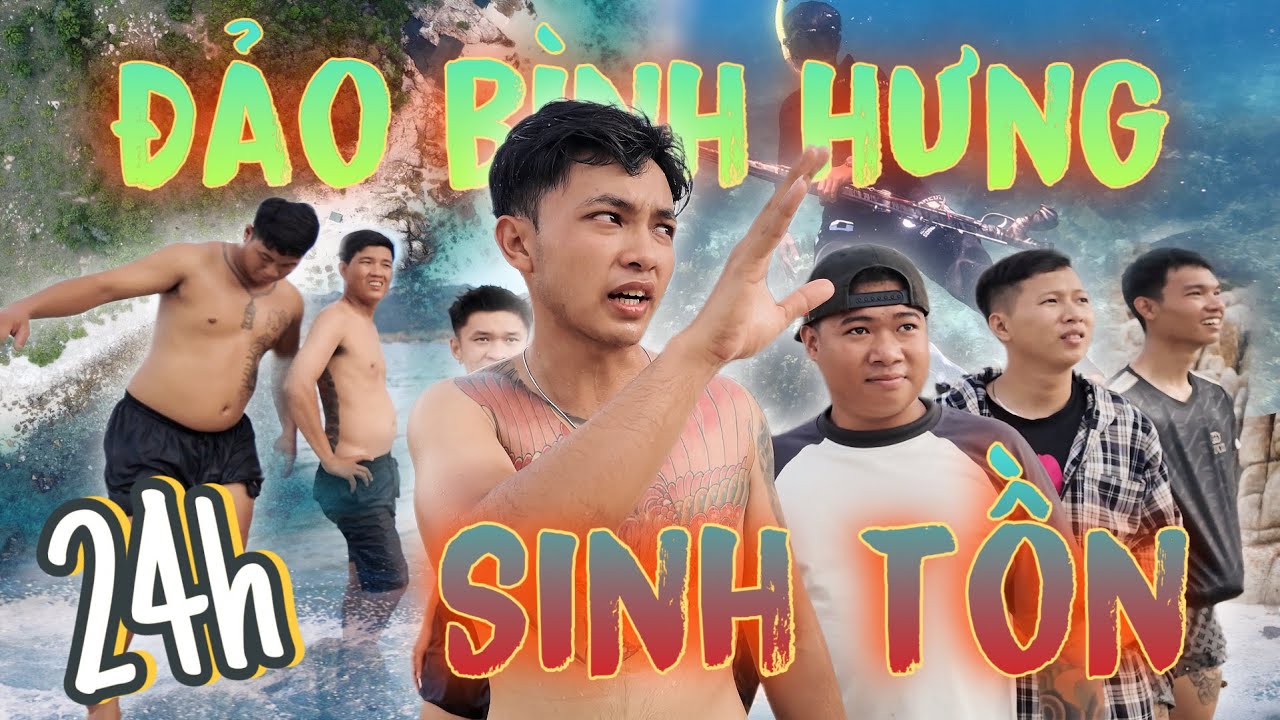 24h | Chuyến Sinh Tồn Ở ĐẢO BÌNH HƯNG Sẽ Không Làm Mọi Người Thất Vọng | Thanh Nhã TV