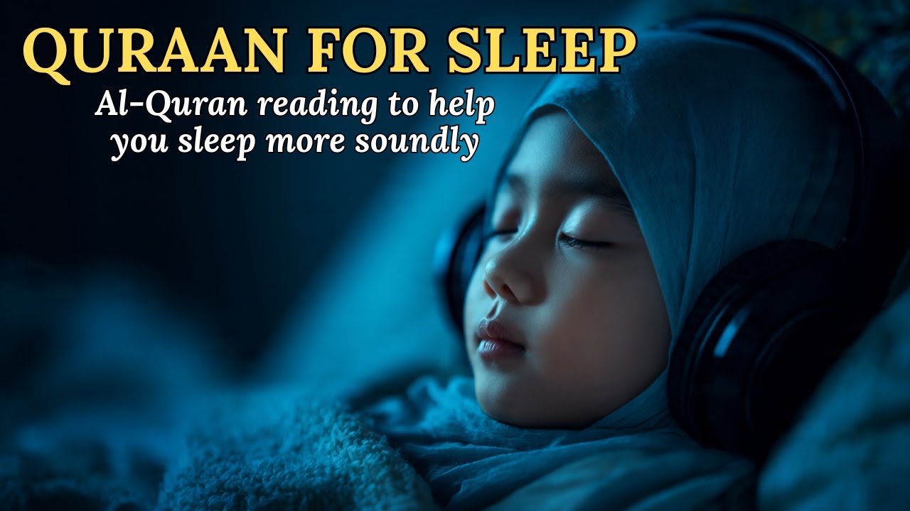 Al-Quran reading to help you sleep more soundly
