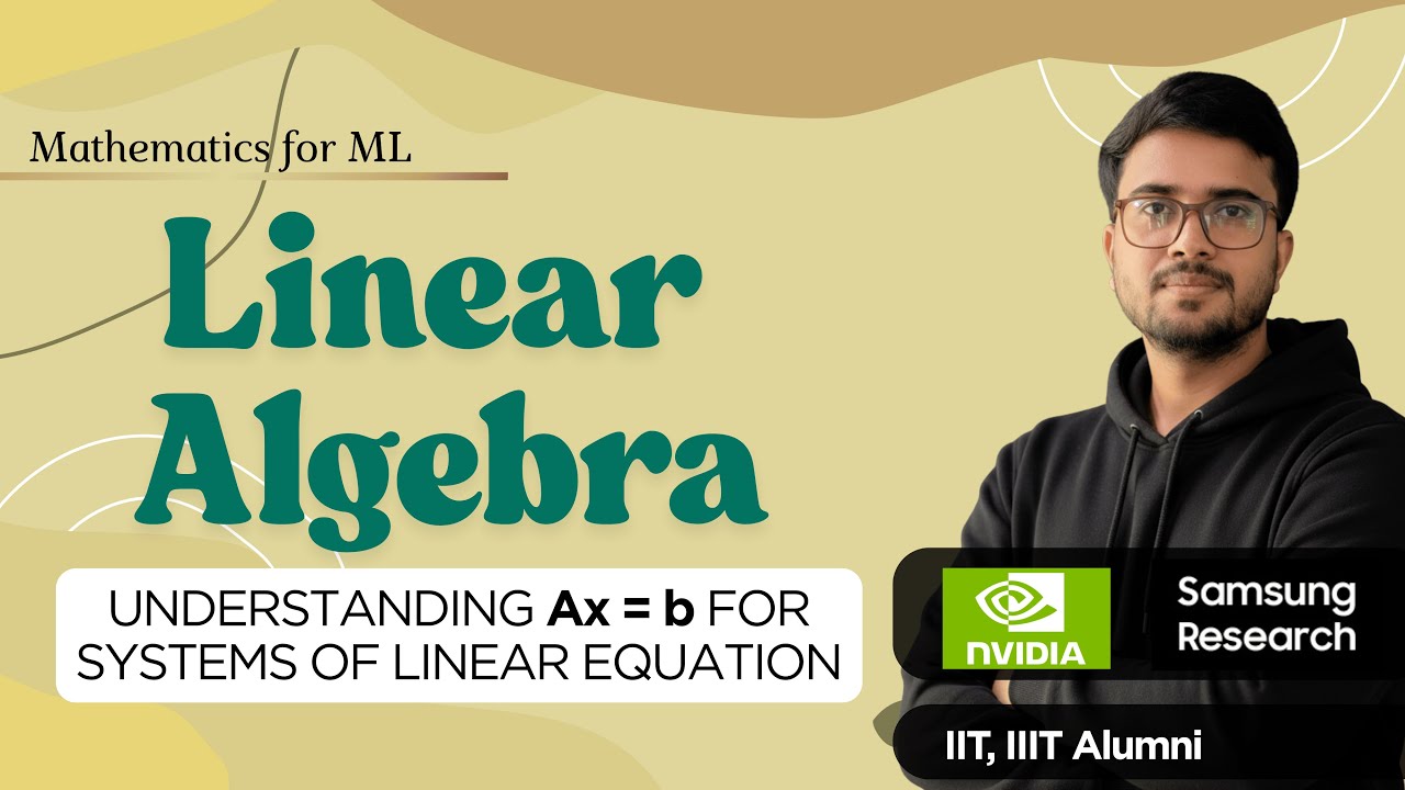8.9 Understanding Ax = b | Systems of Linear Equations | Linear Algebra for ML