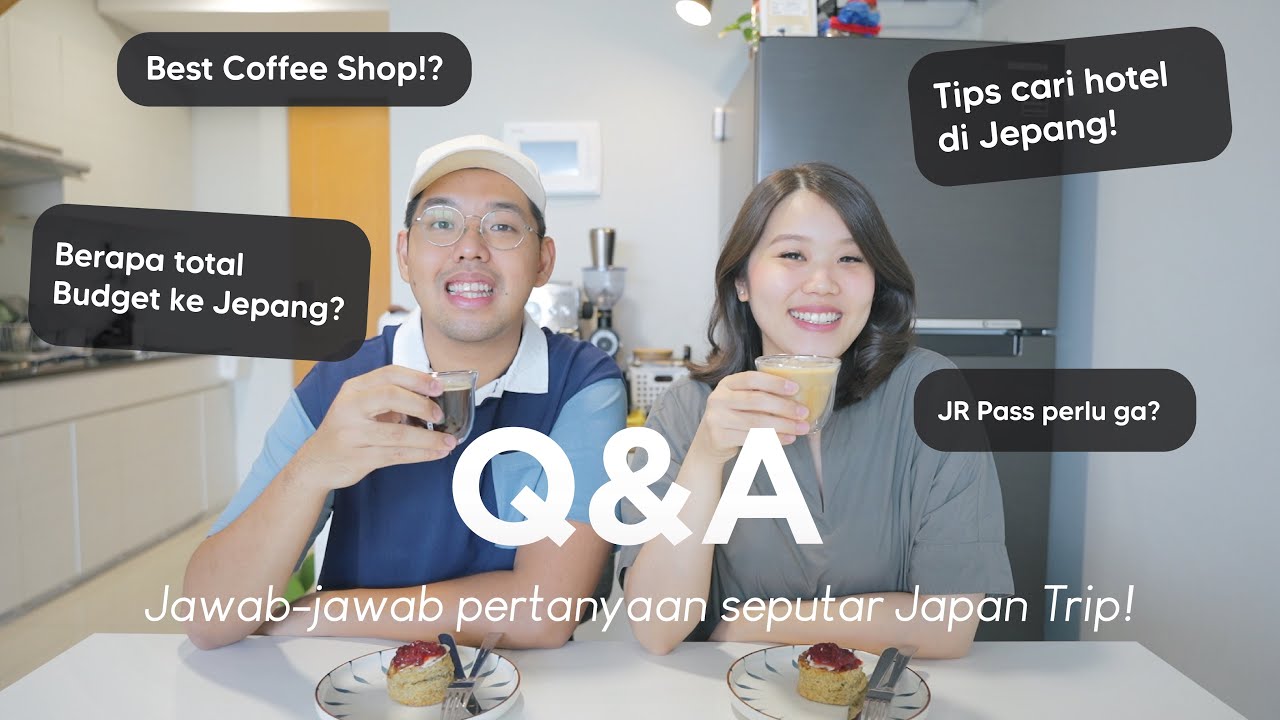 Tanya Jawab PERJALANAN KE JEPANG - Anggaran total, Transportasi, Kedai Kopi Terbaik, dan banyak l...