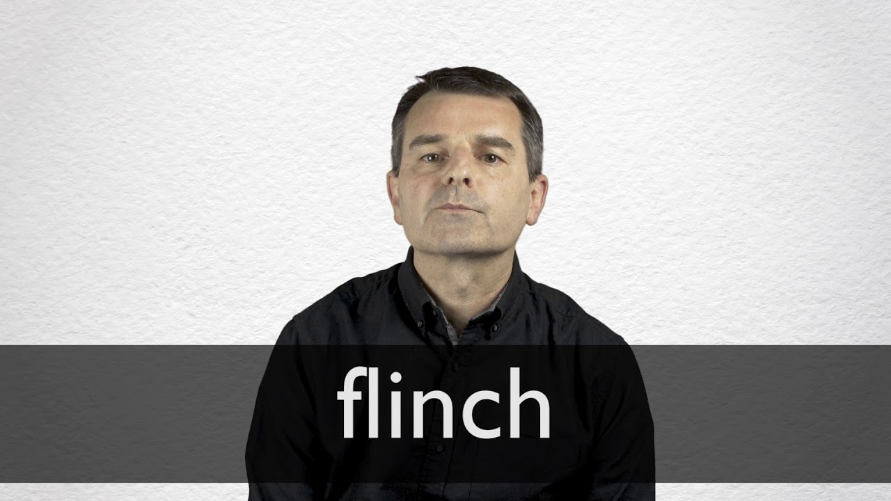 How to pronounce FLINCH in British English