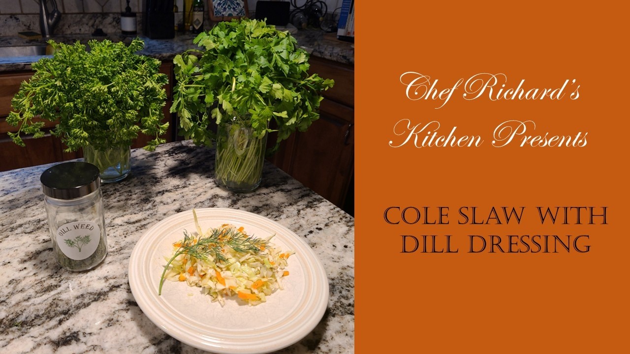 Chef Richard's Kitchen - Coleslaw with Dill Dressing