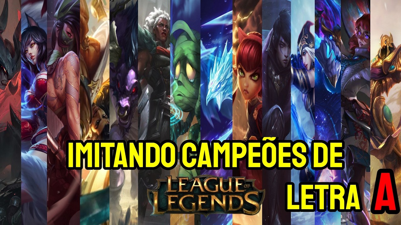 IMITANDO CAMPEÕES DO LOL – LETRA A (Aatrox, Ahri, Akali e mais!)