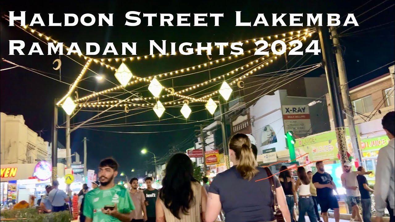 Ramadan Nights 2024 | Haldon Street Lakemba | Day 1