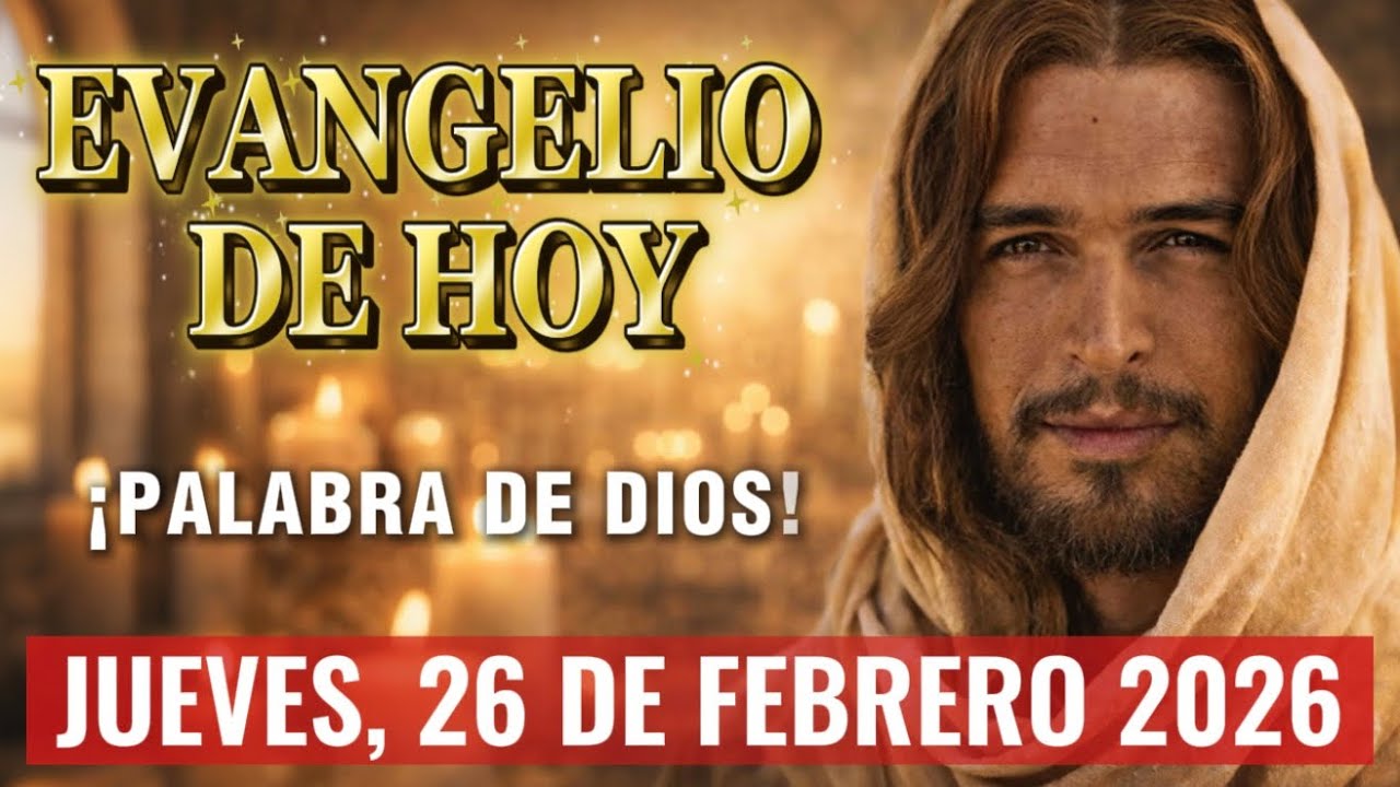 Evangelio de Hoy Jueves 26 de Febrero 2026 🙏 Pidan y se les dará — Mateo 7, 7-12