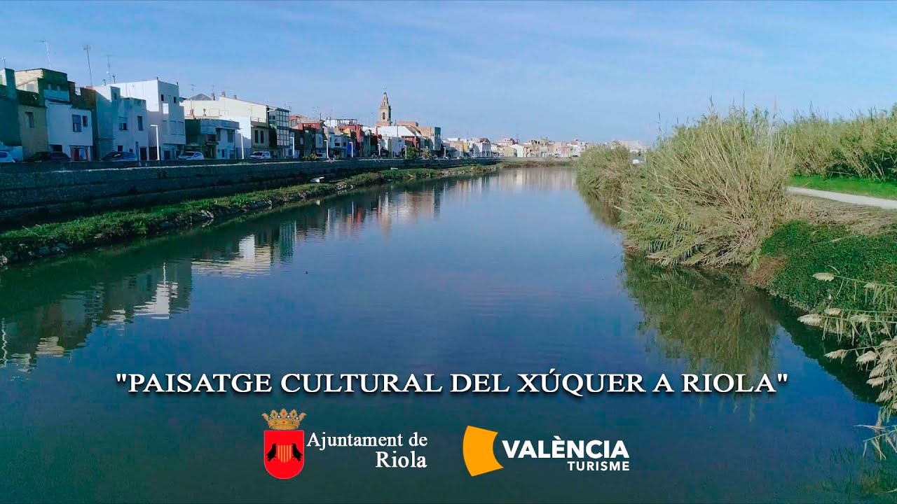 PAISATGE CULTURAL DEL XÚQUER A RIOLA
