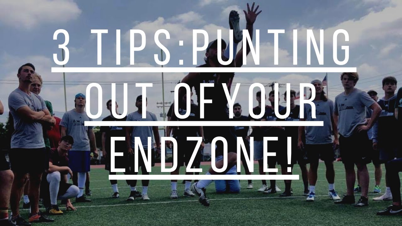 3 Tips for Punting Out of Your Own Endzone!!