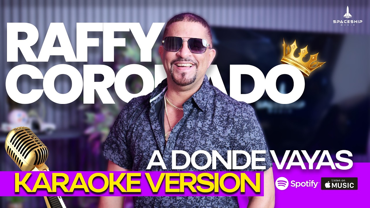 Raffy Coronado - A donde vayas Karaoke