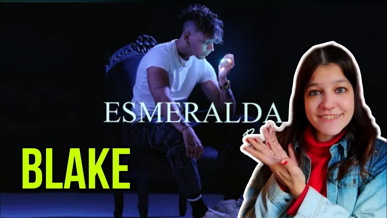 REACCIÓN BLAKE - Esmeralda (PROD ZAIDBREAK) | Natuchys