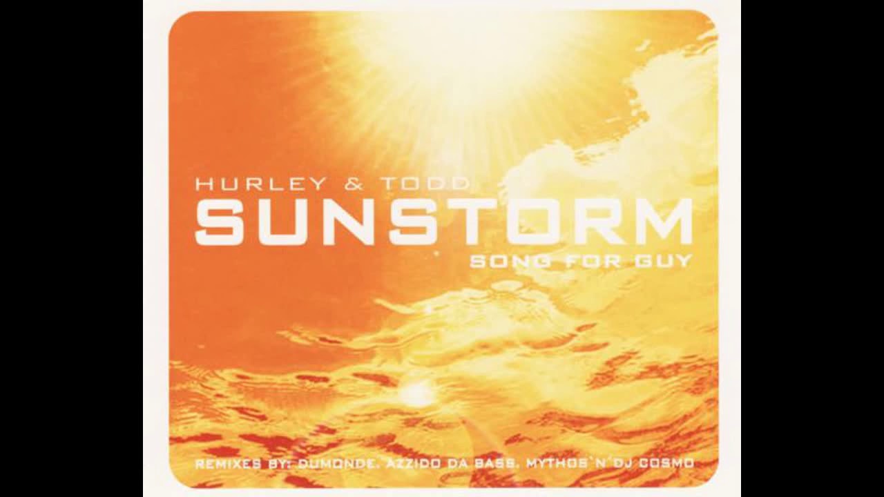 Hurley & Todd - Sunstorm (Song for Guy) (Dumonde Remix)