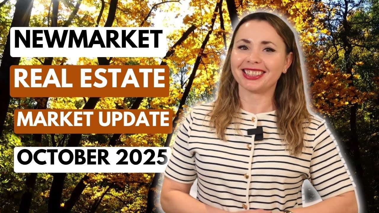 How is The Market? Real Estate Market Update for Newmarket, Ontario For October 2025