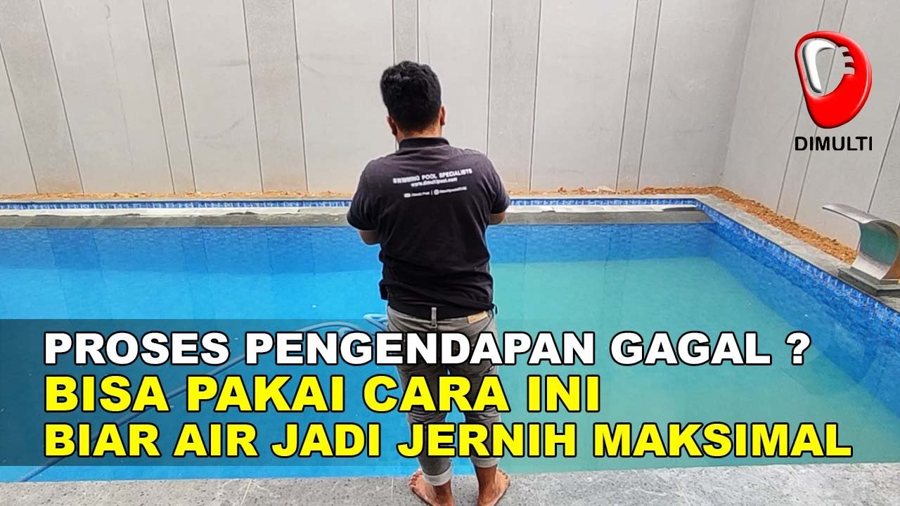 Pengendapan Air Kolam Renang Gagal ? Begini agar Jernih Maksimal