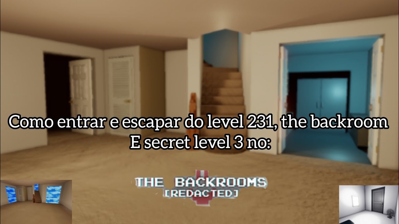 Backrooms [Redacted] como entrar e escapar do level 231, the backroom e secret level 3