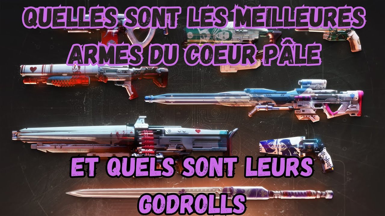 Destiny 2 Quelles Sont Les MEILLEURES Armes du COEUR PÂLE Et Leurs GodRolls ?!