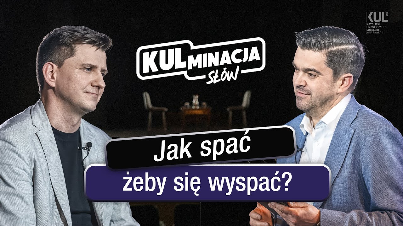 Jak spać żeby się wyspać? - „KULminacja słów” - odc. 32