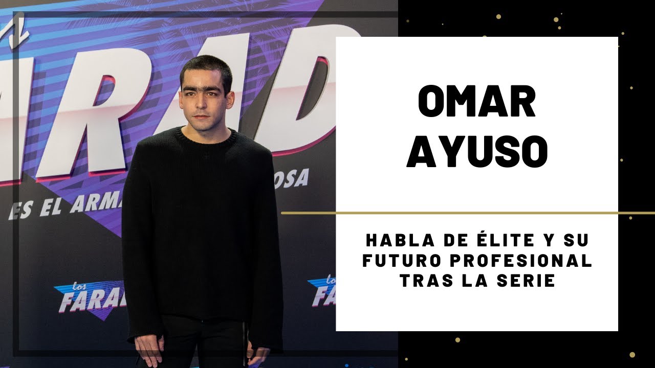 OMAR AYUSO habla del FINAL de ÉLITE | Hoy Magazine