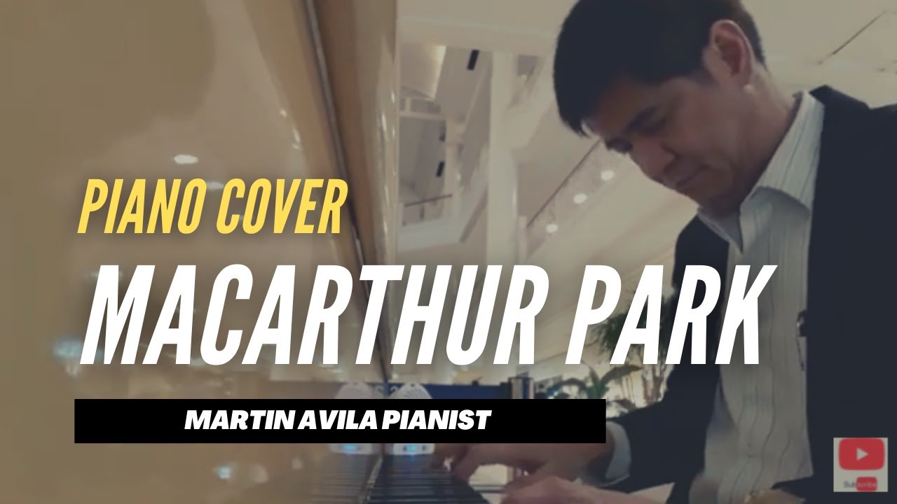 MacArthur Park | by Richard Harris | Amazing pianist at Glorietta Martin Avila