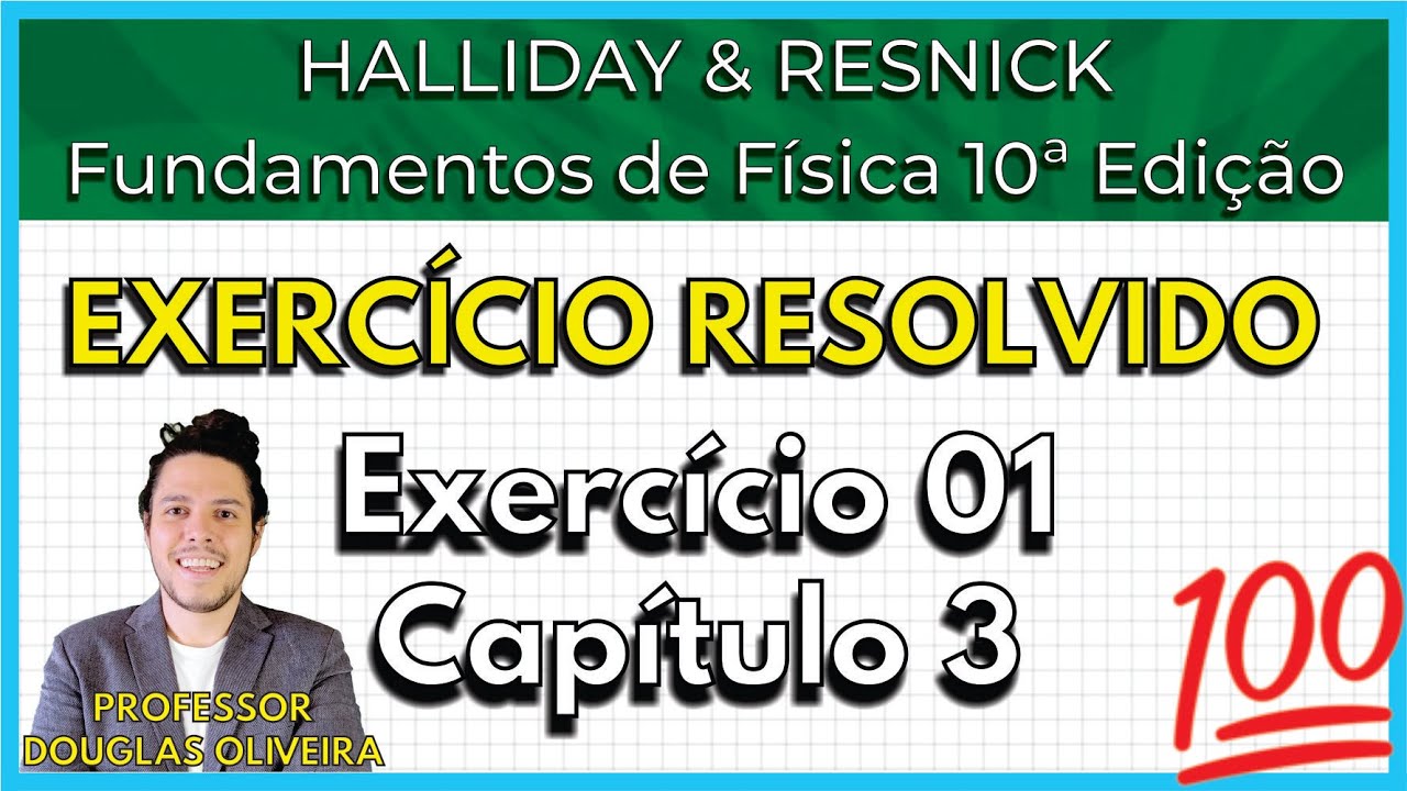 (01-03) Exercício Resolvido - Halliday (Exercício 1 Capítulo 3)