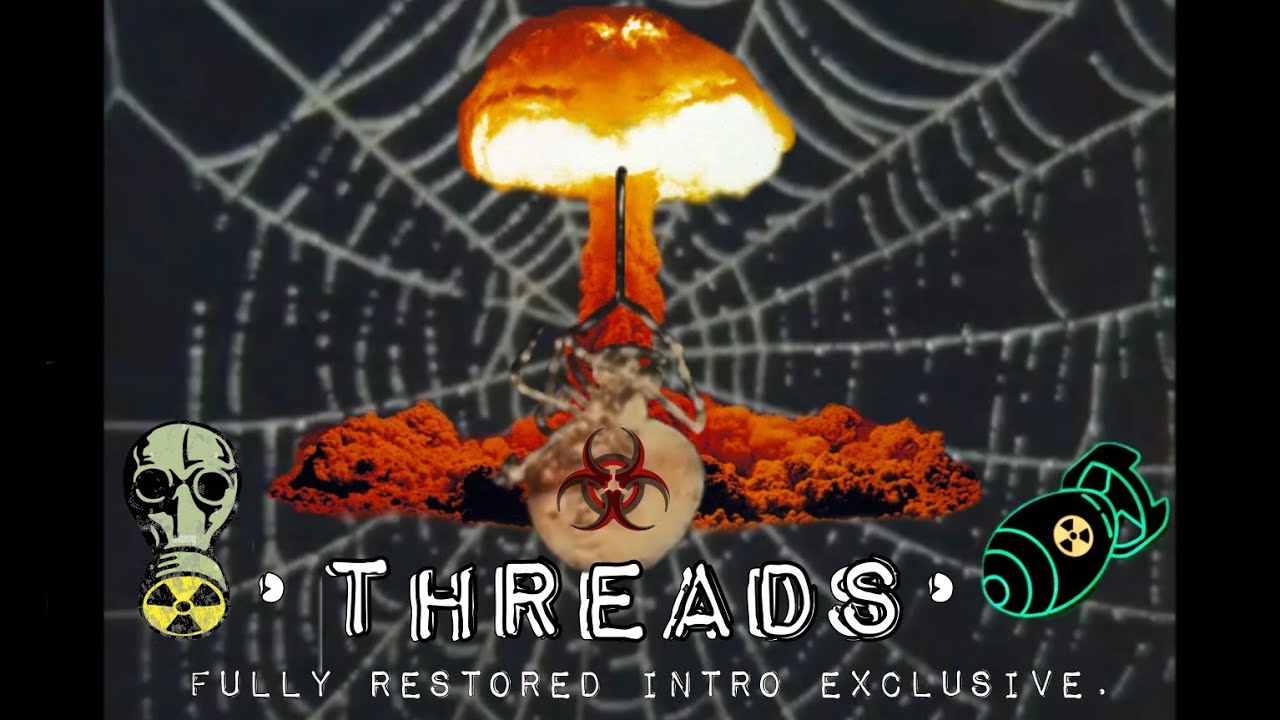 Threads (1984) : Fully Restored ©BBCTV Intro Exclusive.
