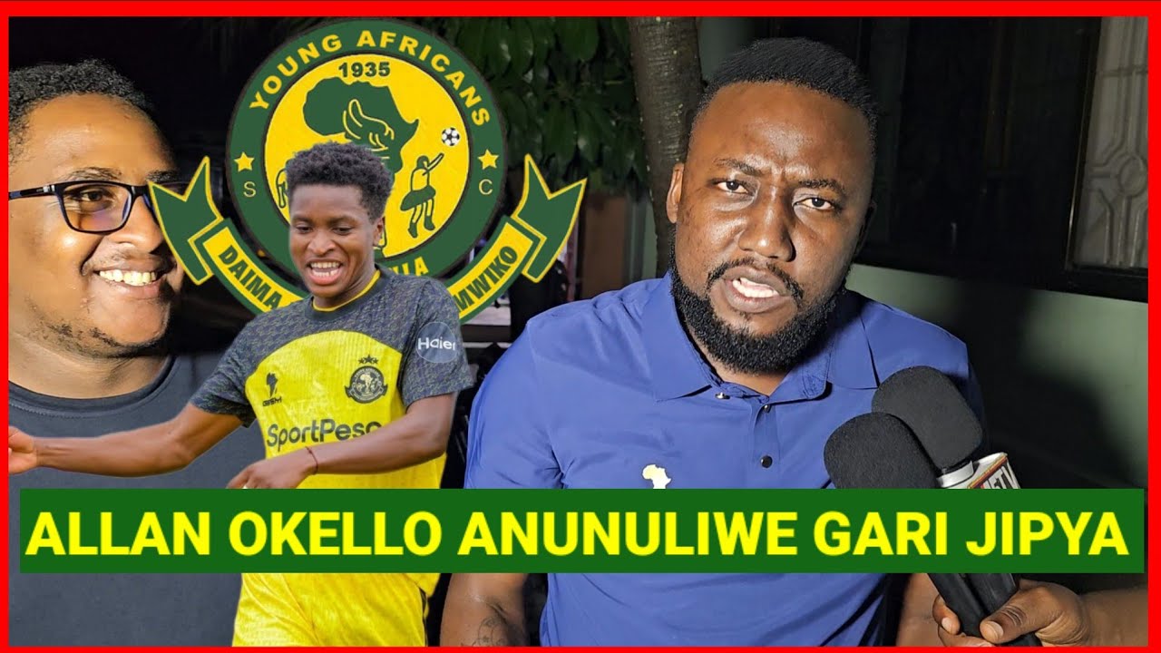 GODY YANGA APAGAWA AFICHUA SIR BOSS ANAYEMNULILIA GARI JIPYA ALLAN OKELLO J TOWN MOTORS SIMBA KWISHA