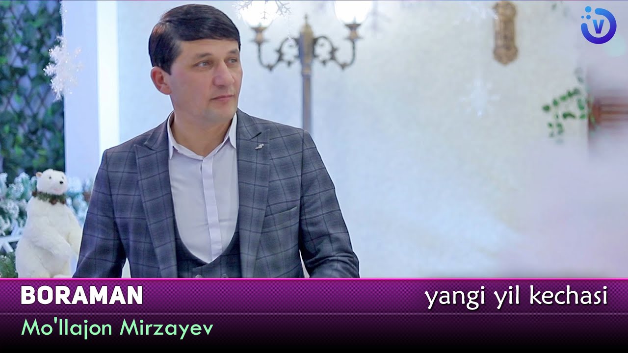 Mo'llajon Mirzayev - Boraman (yangi yil kechasi 2021)